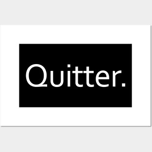 Quitter. Posters and Art